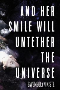 And Her Smile Will Untether the Universe